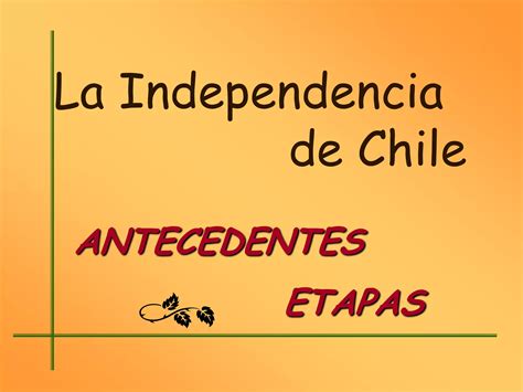 Independencia De Chile Ppt