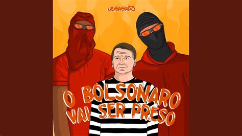 O Bolsonaro Vai Ser Preso Youtube