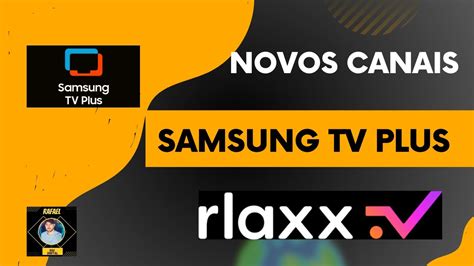 Samsung Adiciona Novidade Nas Suas Tvs E Relexx Canais Na Grade