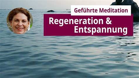 Regeneration Entspannung in 15 Minuten Geführte Meditation YouTube