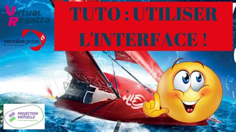 Tuto Et Astuces Utiliser Et Comprendre L Interface De Virtual Regatta