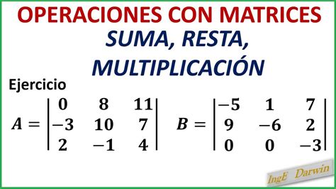 OPERACIONES CON MATRICES SUMA RESTA MULTIPLICACIÓN YouTube