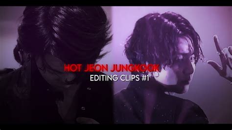 Hot Jungkook Editing Clips 1 Sugrkook YouTube