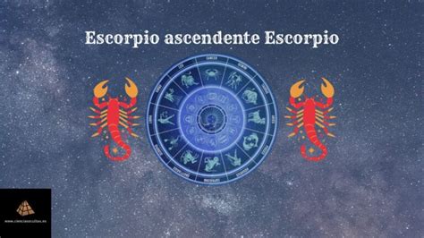 Escorpio Con Ascendente Escorpio Doblemente Apasionados Ciencias Ocultas