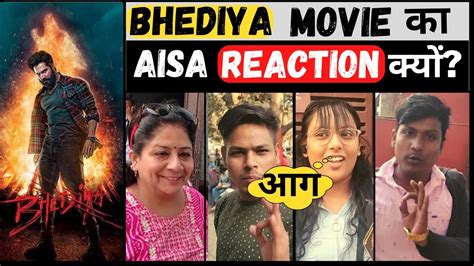 Bhediya Movie Ka Aisa Reaction Kyo Bhediya Movie Public Review