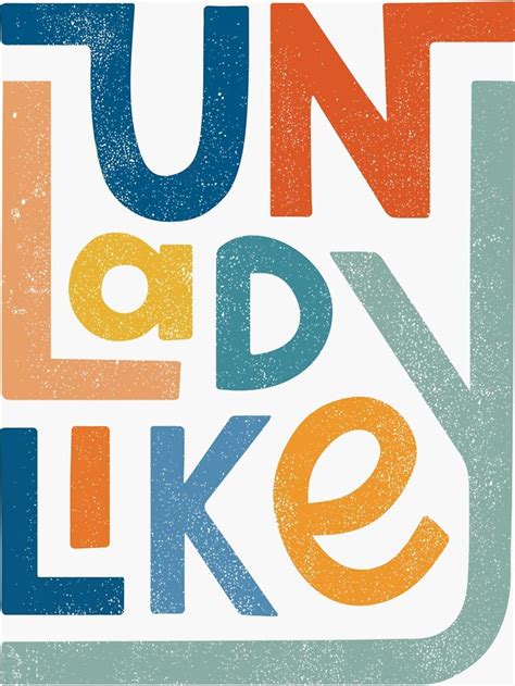 UNLADYLIKE Sticker For Sale By Cabinsupplyco Strong Typography