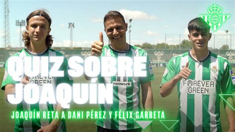 Joaquín pone a prueba a Dani Pérez y Félix Garreta Real BETIS