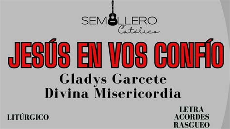 JESÚS EN VOS CONFÍO HIMNO DIVINA MISERICORDIA GLADYS GARCETE