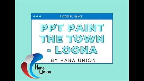 Tutorial Dance LOONA PPT Paint The Town By Hana Union YouTube