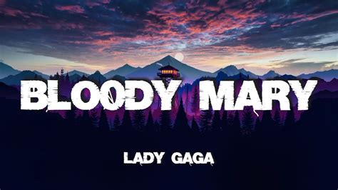 🎵 Lady Gaga Bloody Mary Lyrics Youtube