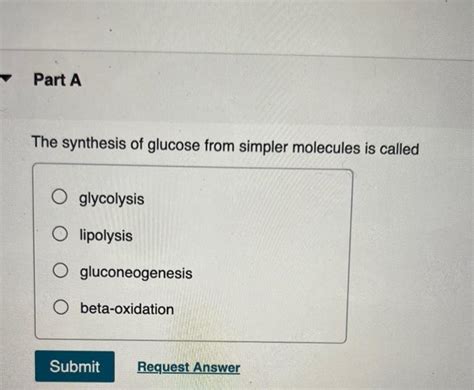 Solved The synthesis of glucose from simpler molecules is | Chegg.com