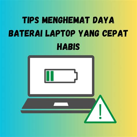 Tips Menghemat Daya Baterai Laptop Yang Cepat Habis