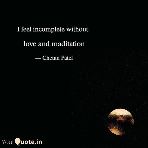 Love And Maditation Quotes Writings By Chetan Patel Yourquote