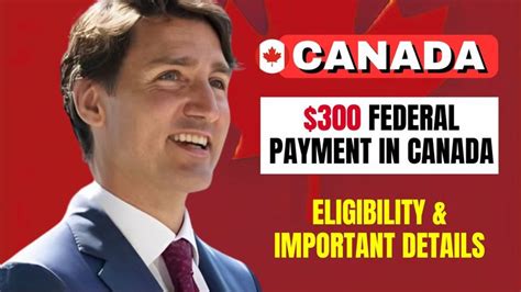 How To Get The 300 Federal Payment In Canada 2024 Check Eligibility