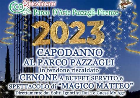 Capodanno A Firenze 2023 Al Parco Pazzagli Sabato 31 Dicembre 2022