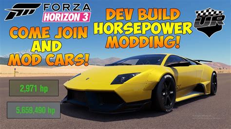 Forza Horizon Dev Build Modding Live Hp Mods Come Join And