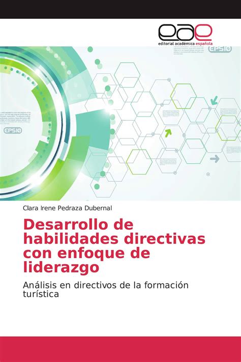 Desarrollo De Habilidades Directivas Con Enfoque De Liderazgo 978 620