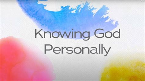 Knowing God Personally Overview Youtube