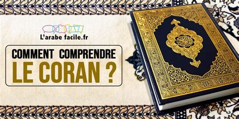 Comment Comprendre Le Coran L Arabe Facile