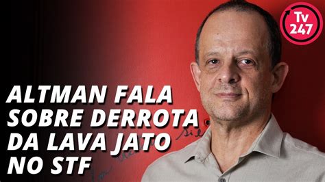 Breno Altman Fala Sobre A Derrota Da Lava Jato No Stf Ao Tentar