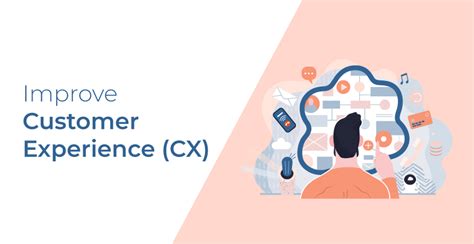 How To Improve Customer Experience Cx Proven Techniques