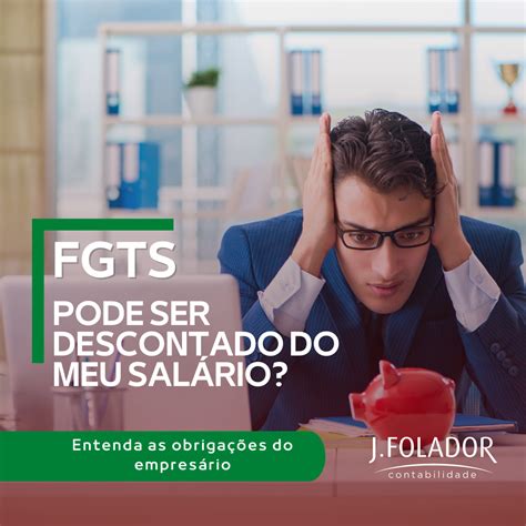 O FGTS pode ser descontado no salário J Folador Contabilidade