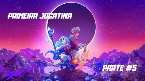 Sea Of Stars Primeira Jogatina Parte Necromante Romaya Youtube