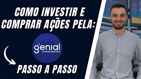 Como Comprar Ações na Genial Investimentos em 5 Passos Investindo na