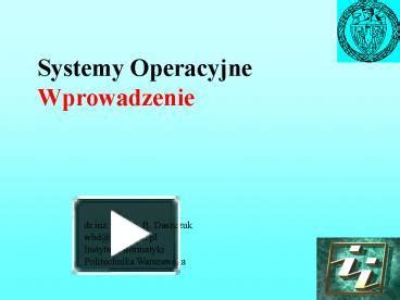 PPT Systemy Operacyjne Wprowadzenie PowerPoint Presentation Free To