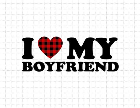 I Love My Boyfriend Svg I Heart My Boyfriend Svg Valentines Day Svg