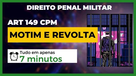 Motim e Revolta Art 149 Código Penal Militar YouTube