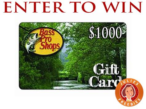 Enter To Win 1 000 Bass Pro Shops T Card Julie S Freebies