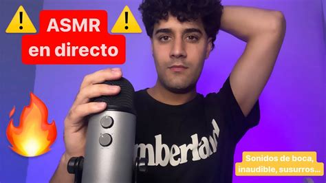 Asmr En Directo Mouth Sounds Inaudible Susurros Tapping Youtube