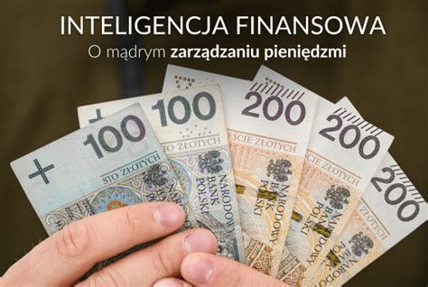 Czym jest inteligencja finansowa O zarządzaniu pieniędzmi