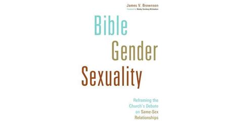 Bible Gender Sexuality Reframing The Churchs Debate On Same Sex