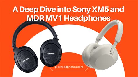 Sony XM5 vs MDR MV1 Kopfhörer Enthüllung der besten Wahl