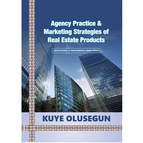 Agency Practice And Marketing Strategies Of Real Estate Products First