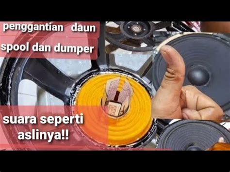 CARA MENGGANTI DAUN SPIKER YANG BENAR DAN SUARA SEPERTI BARU YouTube