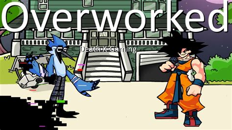 Friday Night Funkin Overworked But It S Pibby Mordecai Vs Goku My