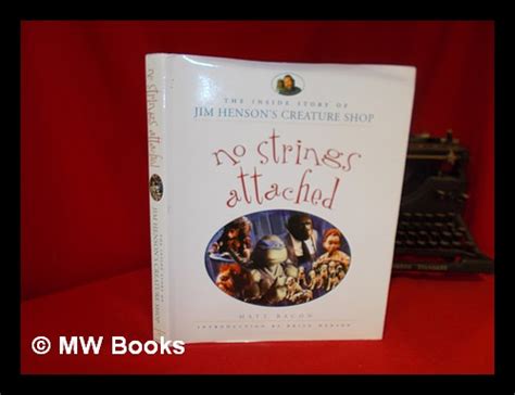 No Strings Attached The Inside Story Of Jim Henson S Creature Shop