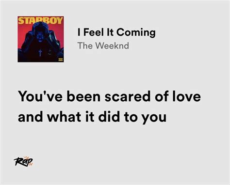 Relatable Iconic Lyrics On Twitter The Weeknd I Felt It Coming