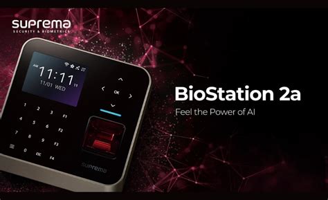 Suprema Unveils Biostation A Deep Learning Based Fingerprint