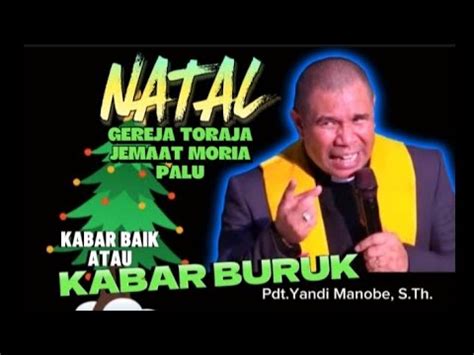 Khotbah Natal Gereja Toraja Jemaat Moria Palu Pdt Yandi Manobe S Th