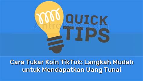 Cara Tukar Koin TikTok Langkah Mudah Untuk Mendapatkan Uang Tunai