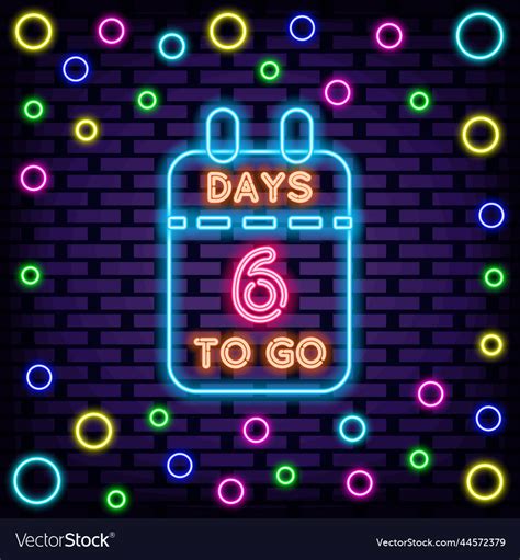 6 days to go neon signboards glowing Royalty Free Vector