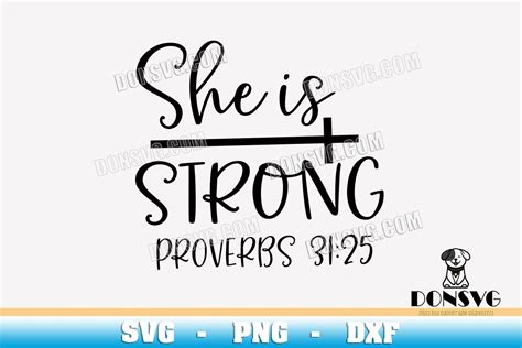 She Is Strong Proverbs 31 25 Svg Files For Cricut Silhouette Bible