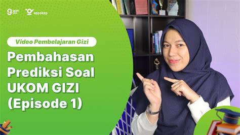 PEMBAHASAN PREDIKSI SOAL UKOM GIZI EPISODE 1 YouTube