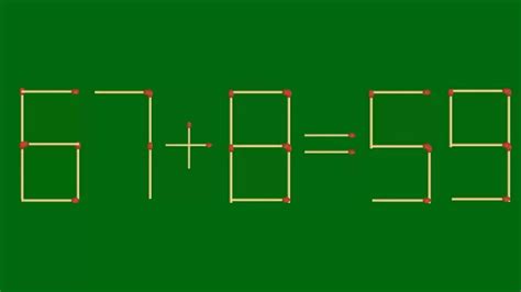 Énigme mentale 67 8 59 Retirez 2 allumettes pour corriger l équation
