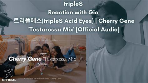 tripleS Reaction with Gio 트리플에스 tripleS Acid Eyes Cherry Gene