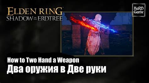 Elden Ring Dlc How To Two Hand A